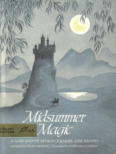 Midsummer Magic: A garland of stories, charms, and recipes - 7880