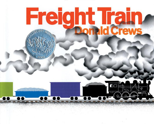 Freight Train: A Caldecott Honor Award Winner - 3106