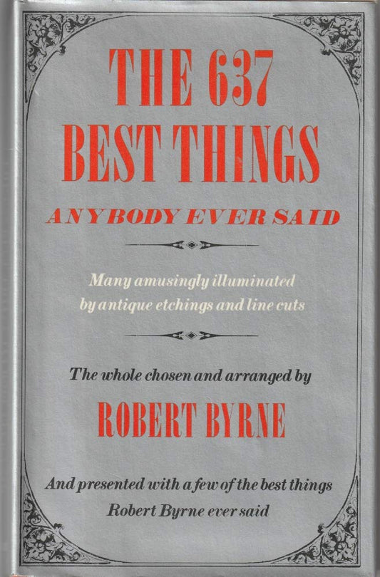 The 637 Best Things Anybody Ever Said