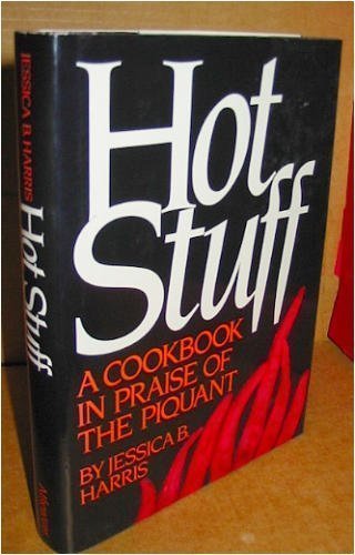 Hot Stuff: A Cookbook in Praise of the Piquant - 509