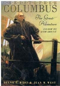 Christopher Columbus: The Great Adventure and How We Know About It