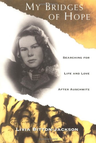 My Bridges of Hope: Searching for Life and Love After Auschwitz