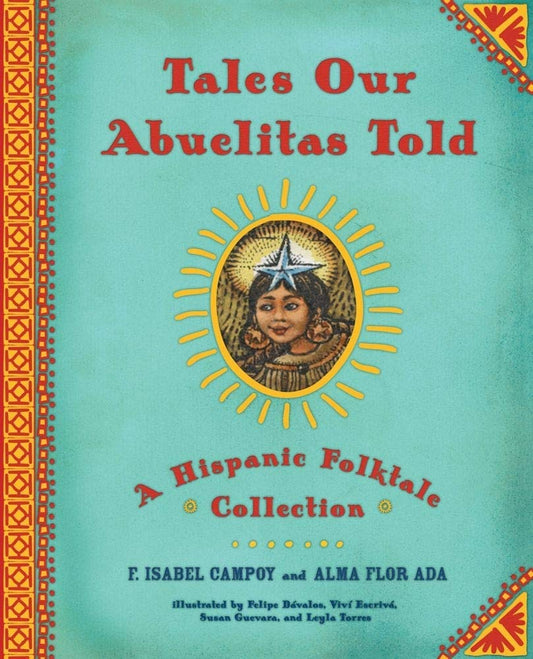 Tales Our Abuelitas Told: A Hispanic Folktale Collection - 432
