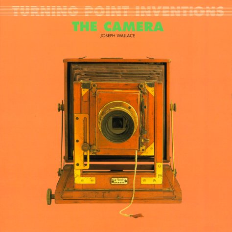 Turning Point Inventions: The Camera