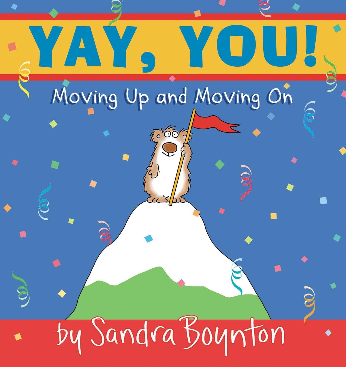 YAY, YOU! : MOVING UP AND MOVING