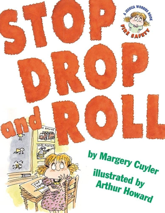 Stop Drop and Roll (A Book about Fire Safety)
