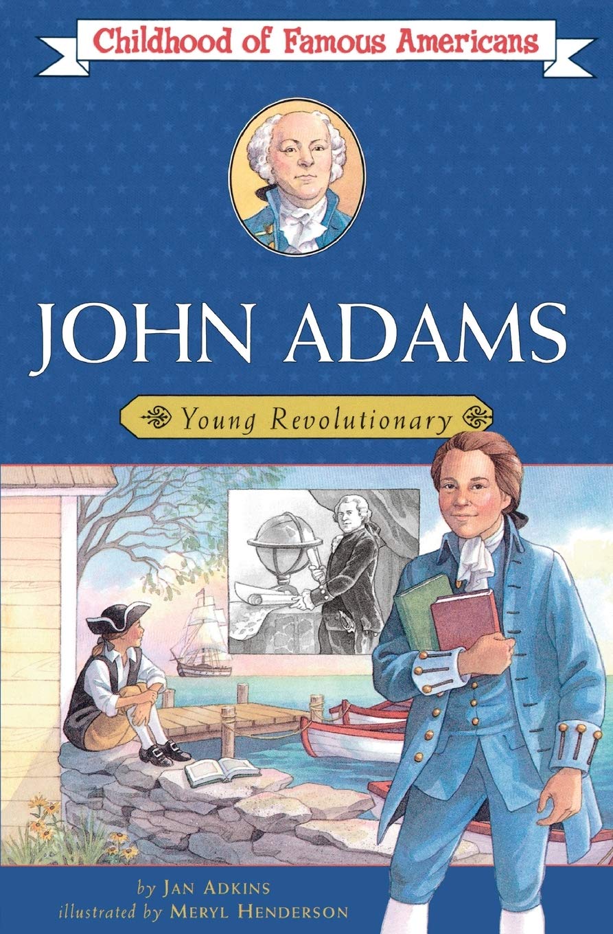 John Adams: Young Revolutionary (Childhood of Famous Americans)