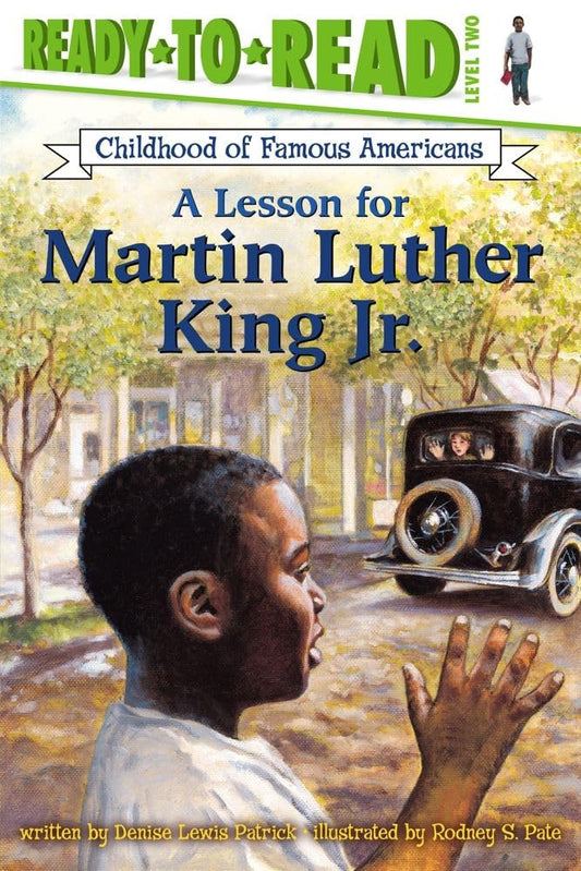 A Lesson for Martin Luther King Jr.: Ready-to-Read Level 2 (Ready-to-Read Childhood of Famous Americans)