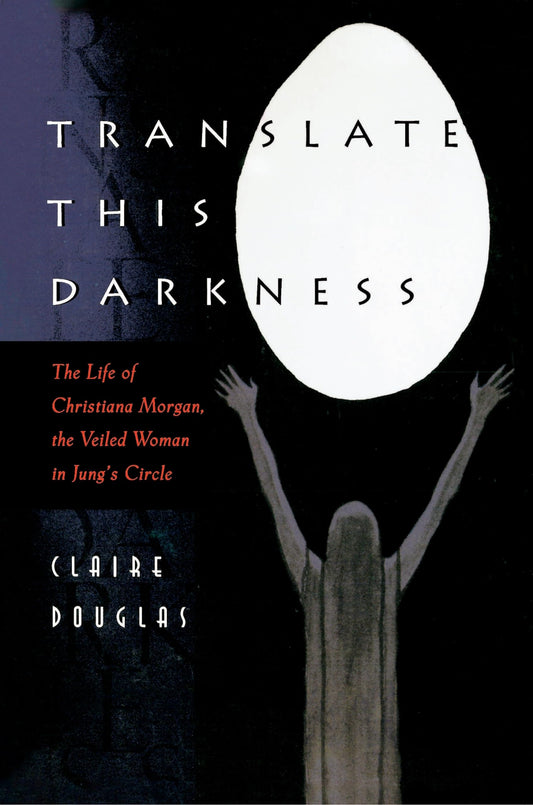Translate This Darkness : The Life of Christiana Morgan - 4079