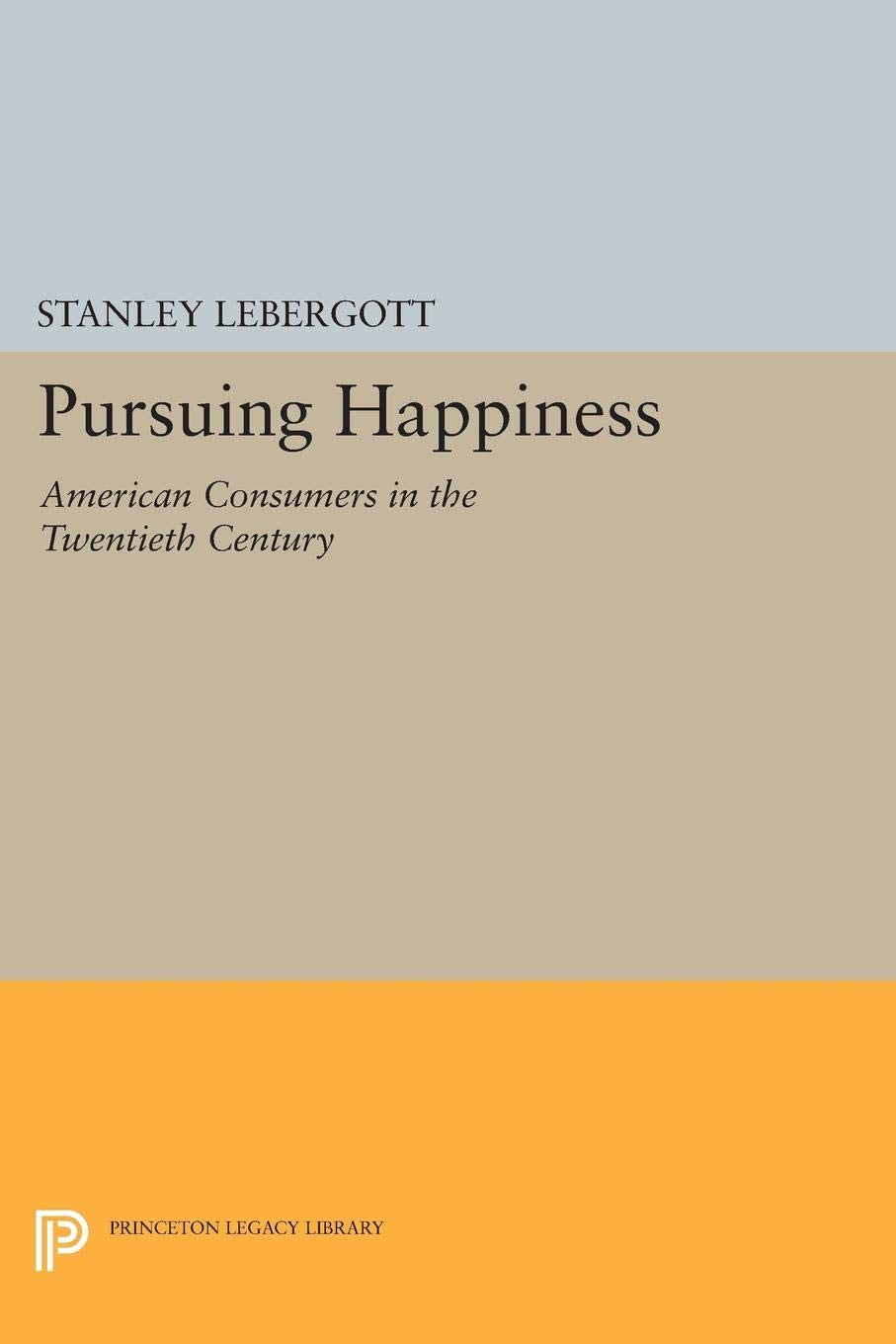 Pursuing Happiness (Princeton Legacy Library)
