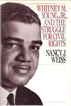 Whitney M. Young, Jr., and the Struggle for Civil Rights