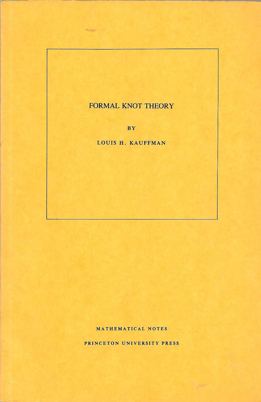 Formal Knot Theory (Mathematical Notes, No. 30)