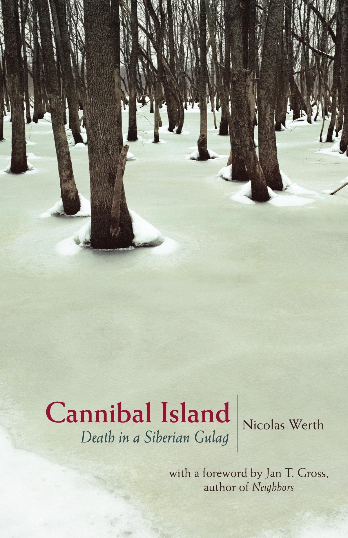 Cannibal Island: Death in a Siberian Gulag (Human Rights and Crimes against Humanity)