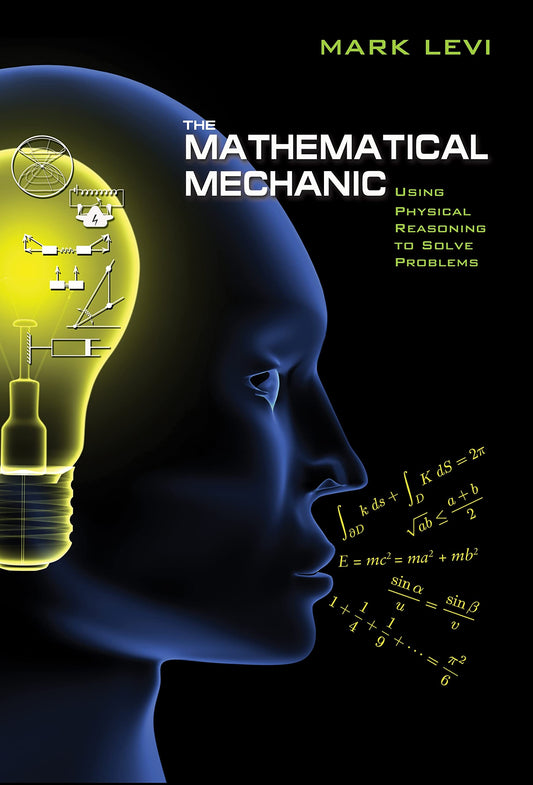 The Mathematical Mechanic: Using Physical Reasoning to Solve Problems - 441