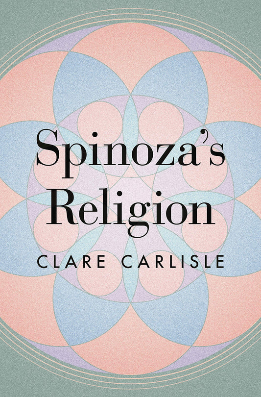 Spinoza's Religion: A New Reading of the Ethics - 481