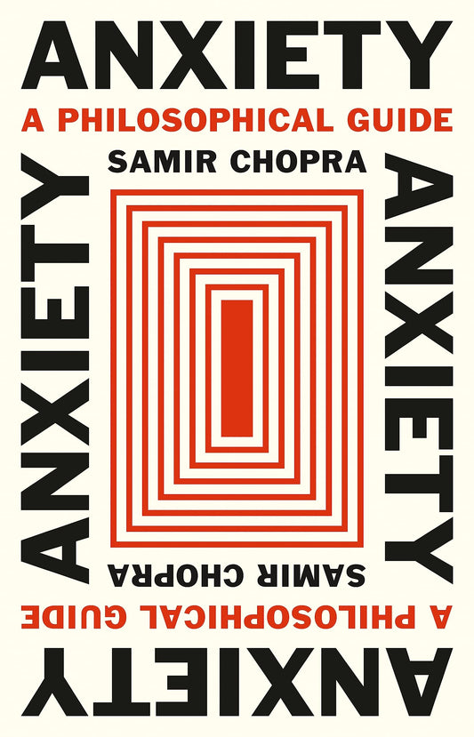 Anxiety: A Philosophical Guide - 4628