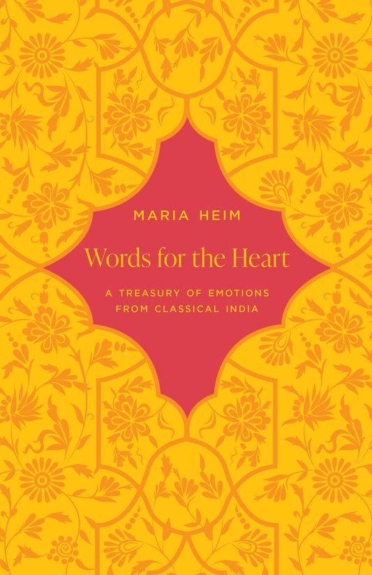 Words for the Heart: A Treasury of Emotions from Classical India - 481