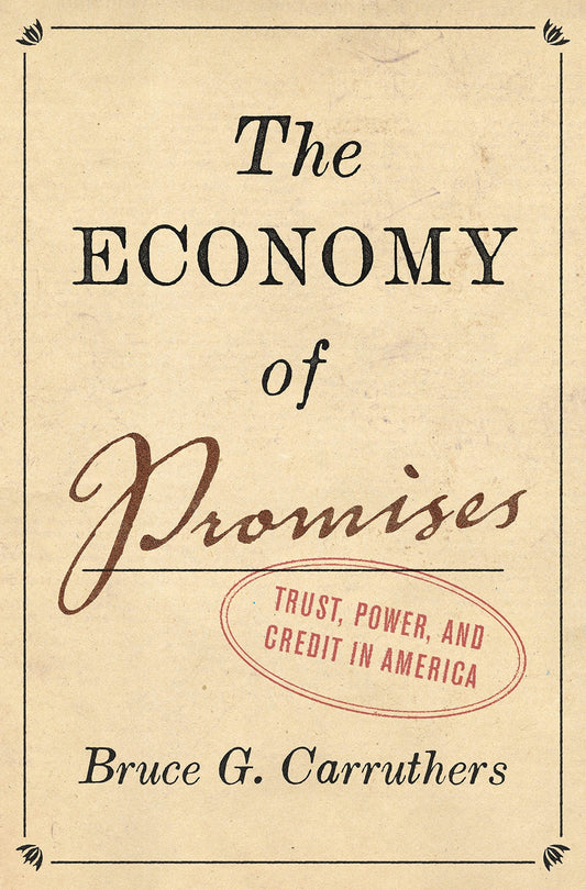The Economy of Promises: Trust, Power, and Credit in America - 2432