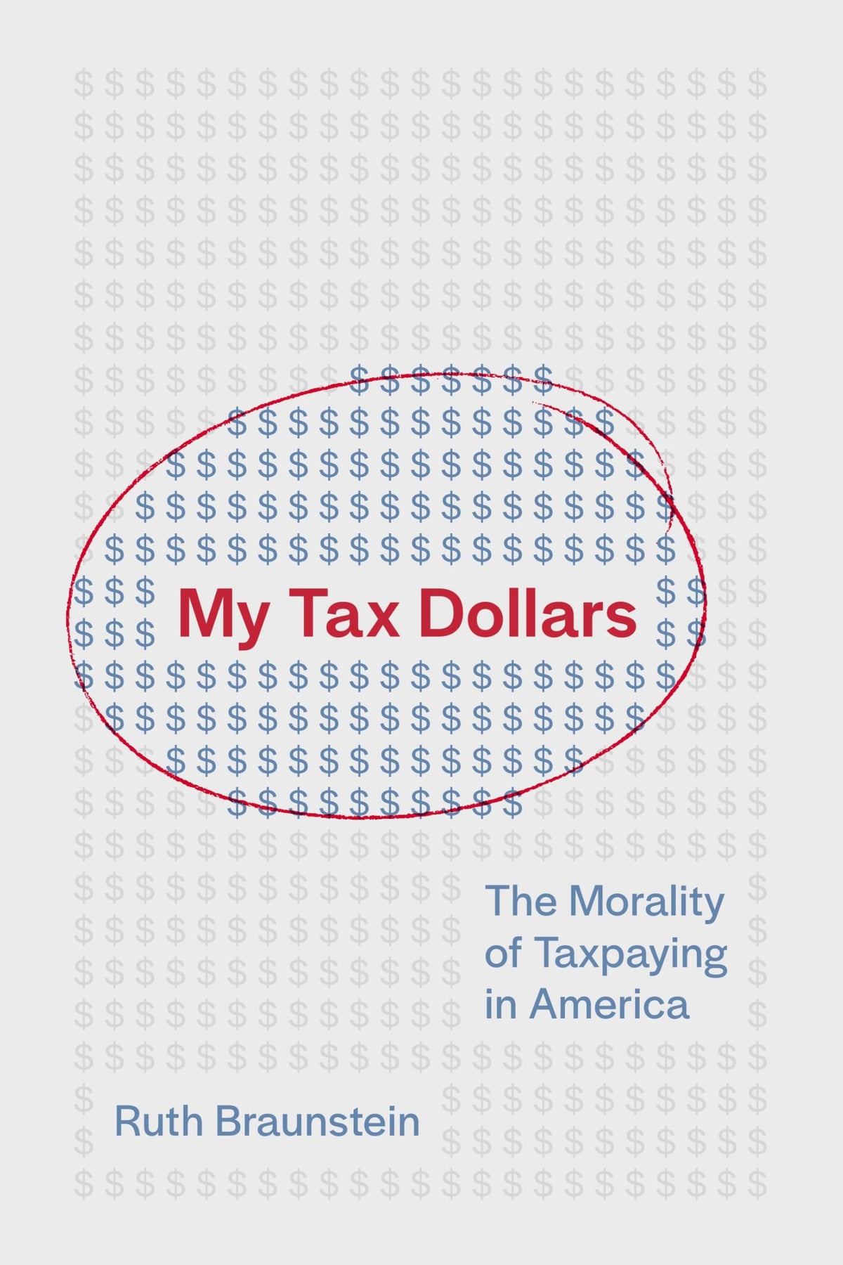 My Tax Dollars: The Morality of Taxpaying in America