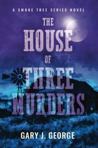 The House of Three Murders: A Smoke Tree Series Novel - 3578