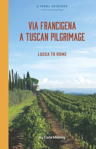 Via Francigena: Pilgrimage from Lucca to Rome (Pilgrimages of Europe) - 5855