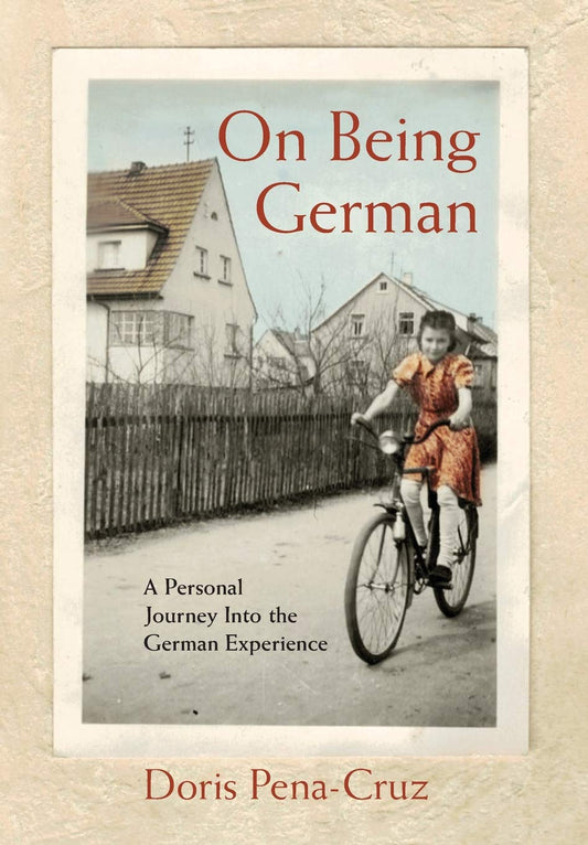 On Being German: A Personal Journey Into the German Experience - 1701