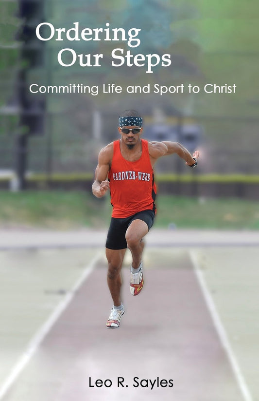 Ordering Our Steps: Committing Life and Sport to Christ - 3755