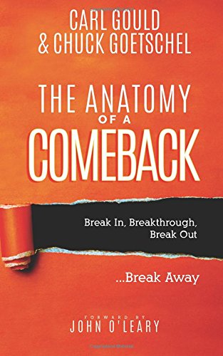 The Anatomy of a Comeback: Break In, Breakthrough, Break Out, Break Away
