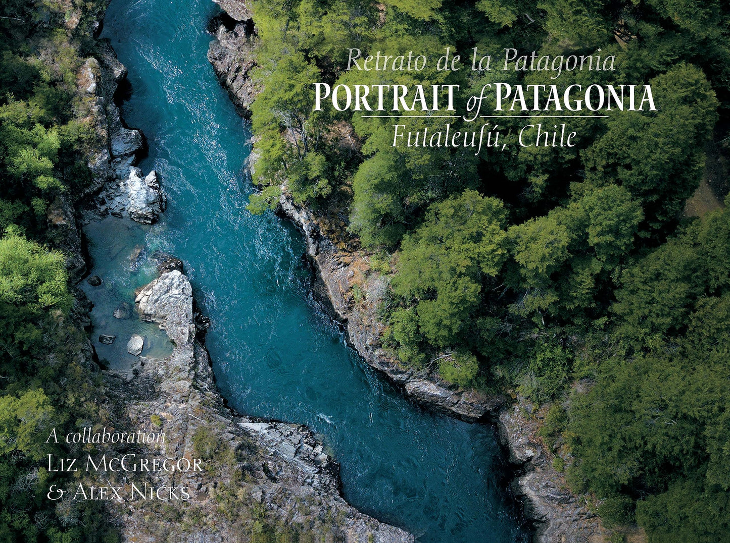 Portrait of Patagonia - Futaleufú, Chile