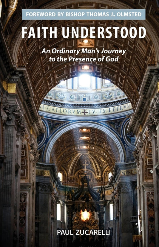 Faith Understood: An Ordinary Man's Journey to the Presence of God - 1625