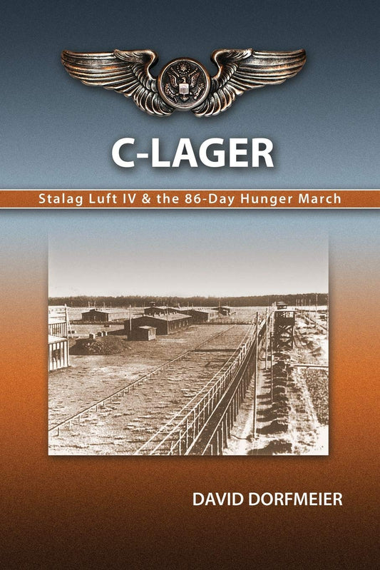 C-Lager: Stalag Luft IV & the 86-Day Hunger March - 4128