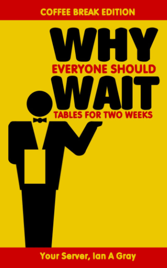 Why Everyone Should Wait Tables for Two Weeks: Coffee Break Edition - 1031