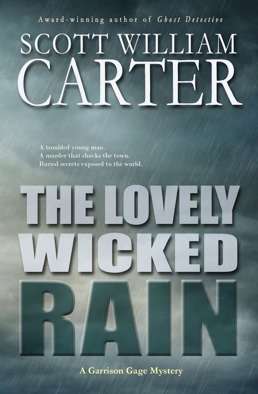 The Lovely Wicked Rain: A Garrison Gage Mystery (Garrison Gage Series) - 5920