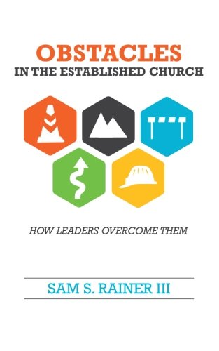 Obstacles in the Established Church: How Leaders Overcome Them