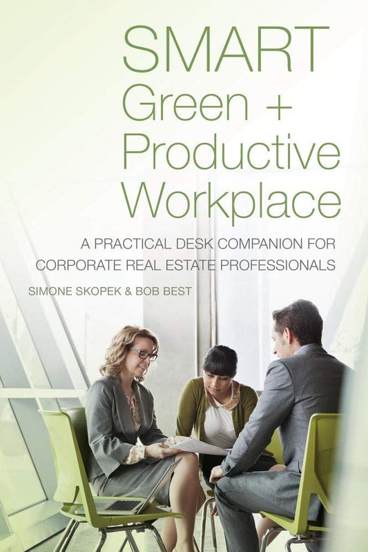 Green + Productive Workplace: The Office of the Future ... Today