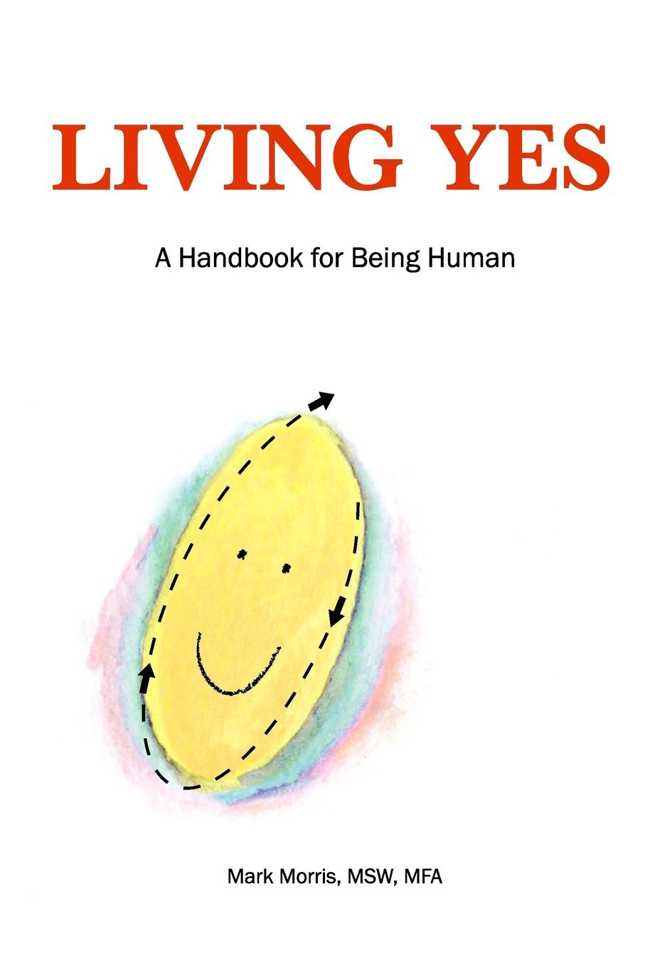 Living Yes: A Handbook for Being Human