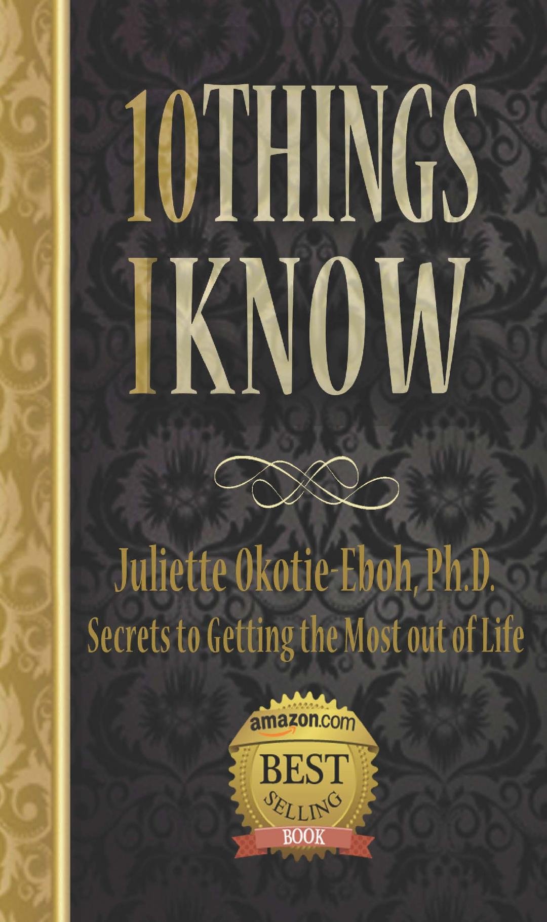 10 Things I Know - Secrets to Getting the Most out of Life - 9444