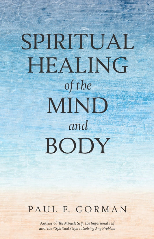 Spiritual Healing of the Mind and Body - 9256