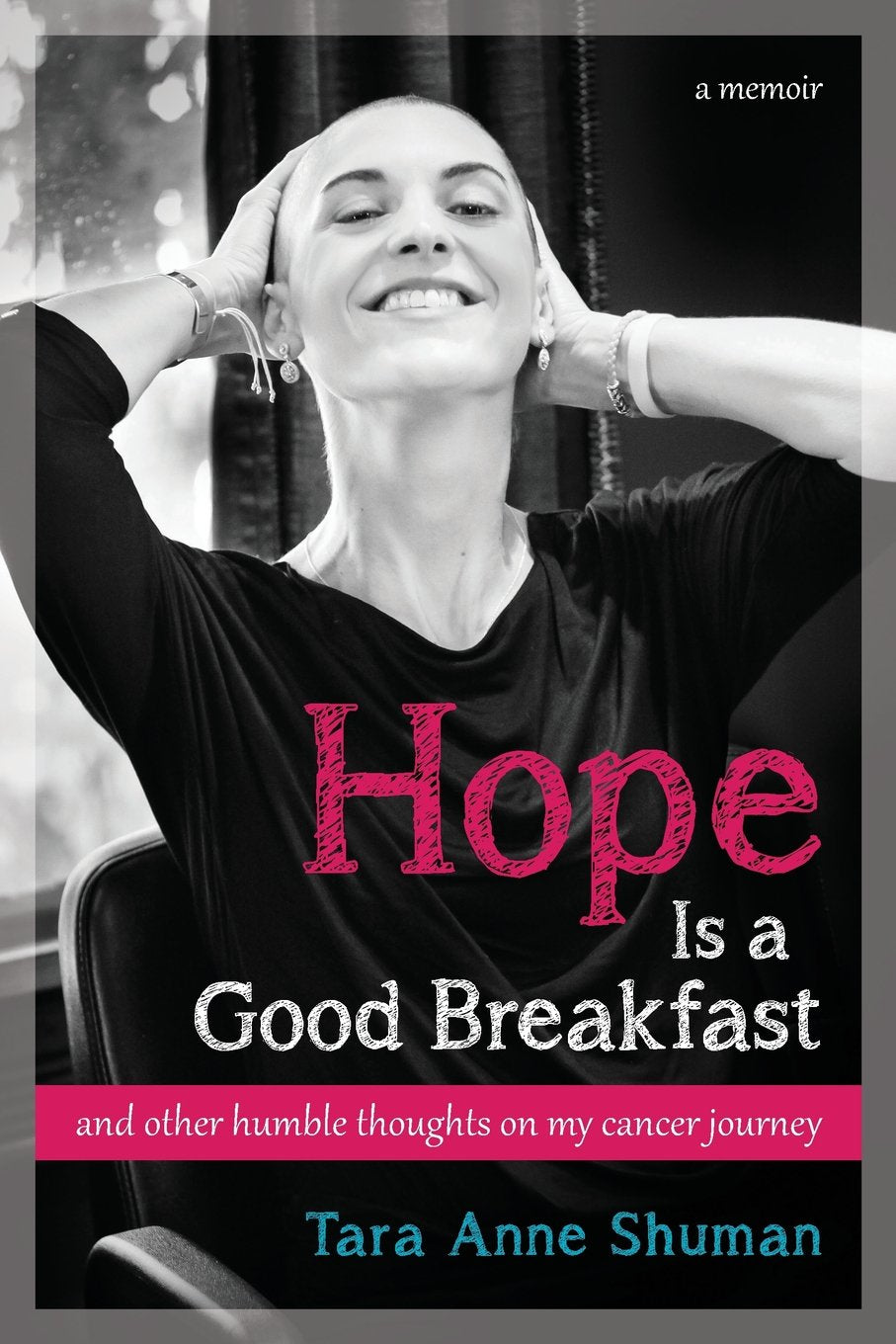 Hope Is a Good Breakfast: and other humble thoughts on my cancer journey