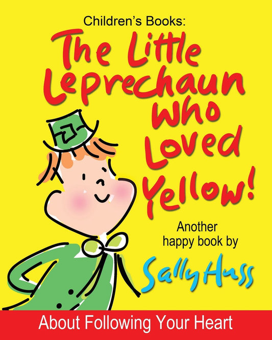 THE LITTLE LEPRECHAUN WHO LOVED YELLOW! (Lulu Lily Gets Smart (Children's Picture Book))