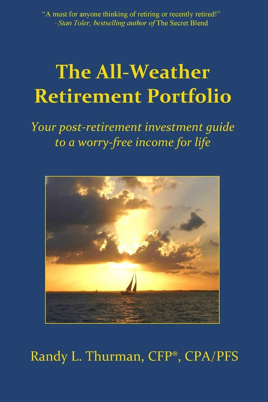 The All-Weather Retirement Portfolio: Your post-retirement investment guide to a worry-free income for life (The Worry-Free Retirement Series) - 3641