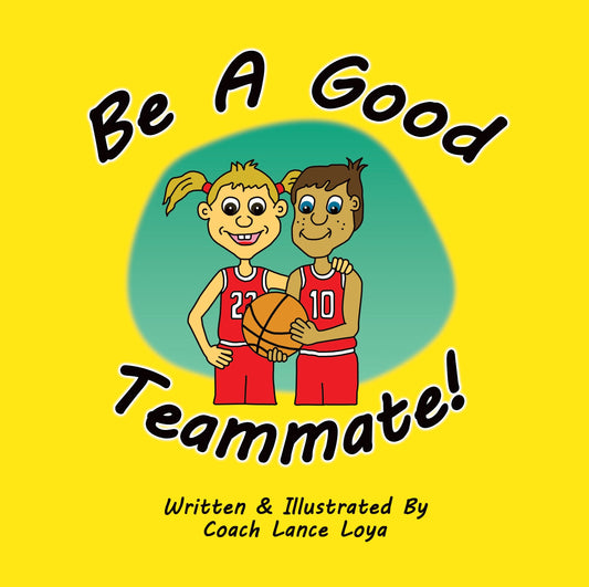 """Be a Good Teammate"""