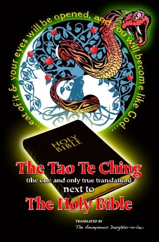 The Tao Te Ching (the one and only true translation) Next to The Holy Bible