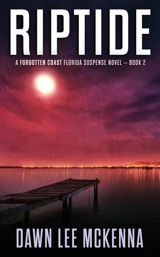 Riptide (The Forgotten Coast Florida Suspense Series) - 9969