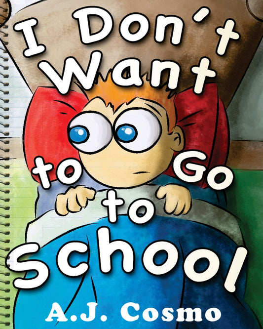 I Don't Want To Go To School - 7452