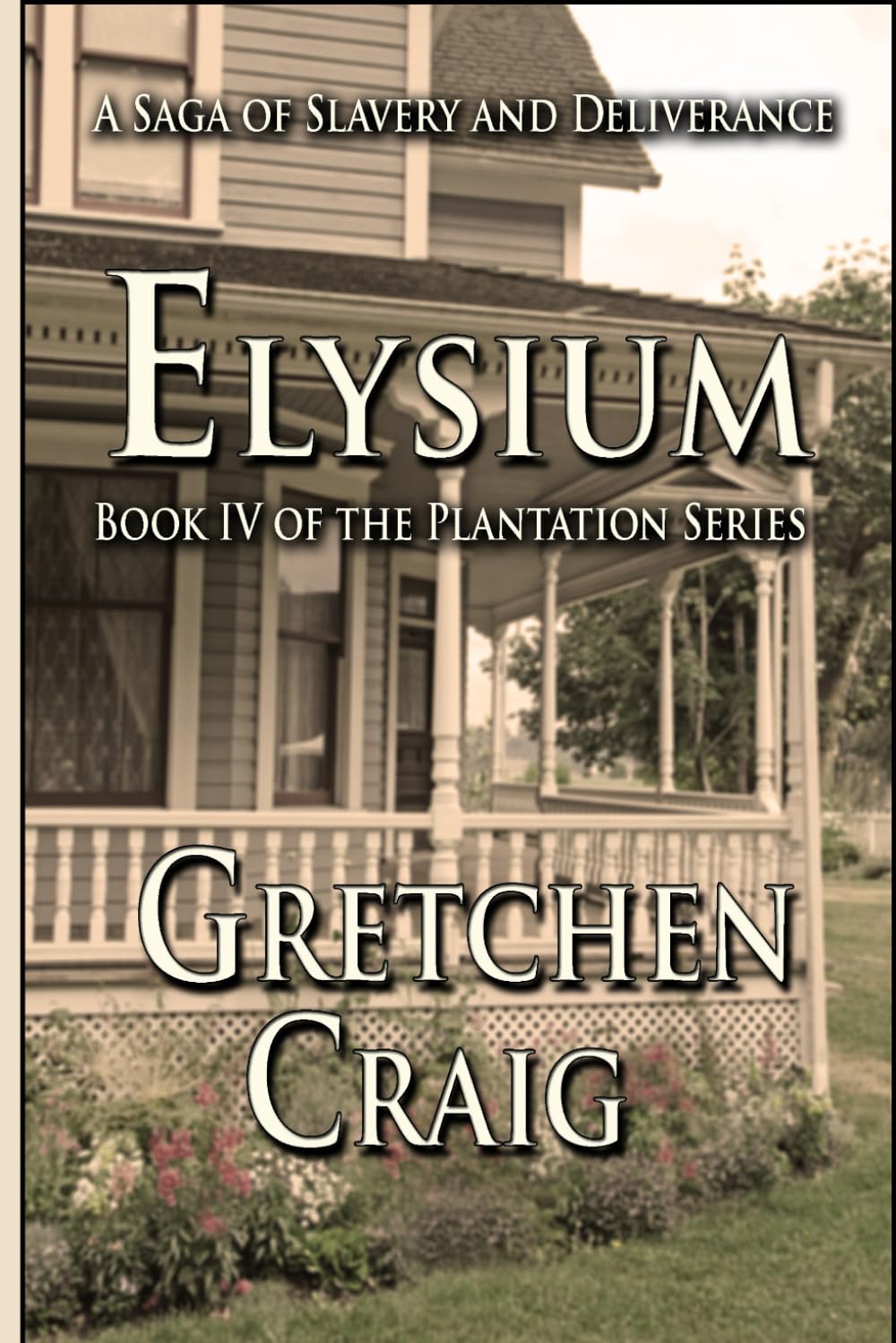 Elysium: Book IV of The Plantation Series
