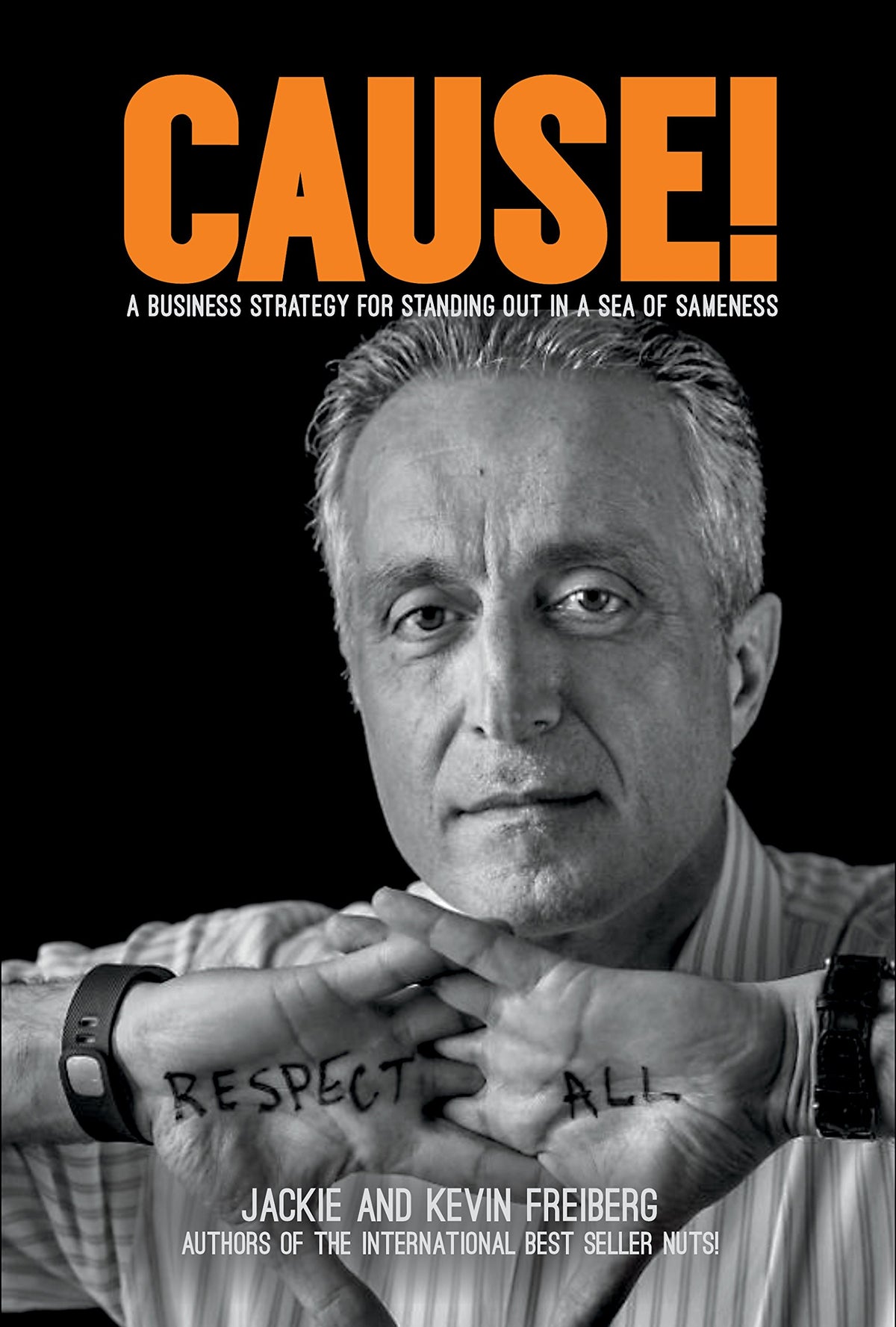 Cause!: A Business Strategy for Standing Out in a Sea of Sameness