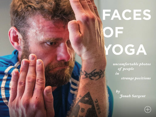 Faces of Yoga: Uncomfortable Photos of People in Strange Positions