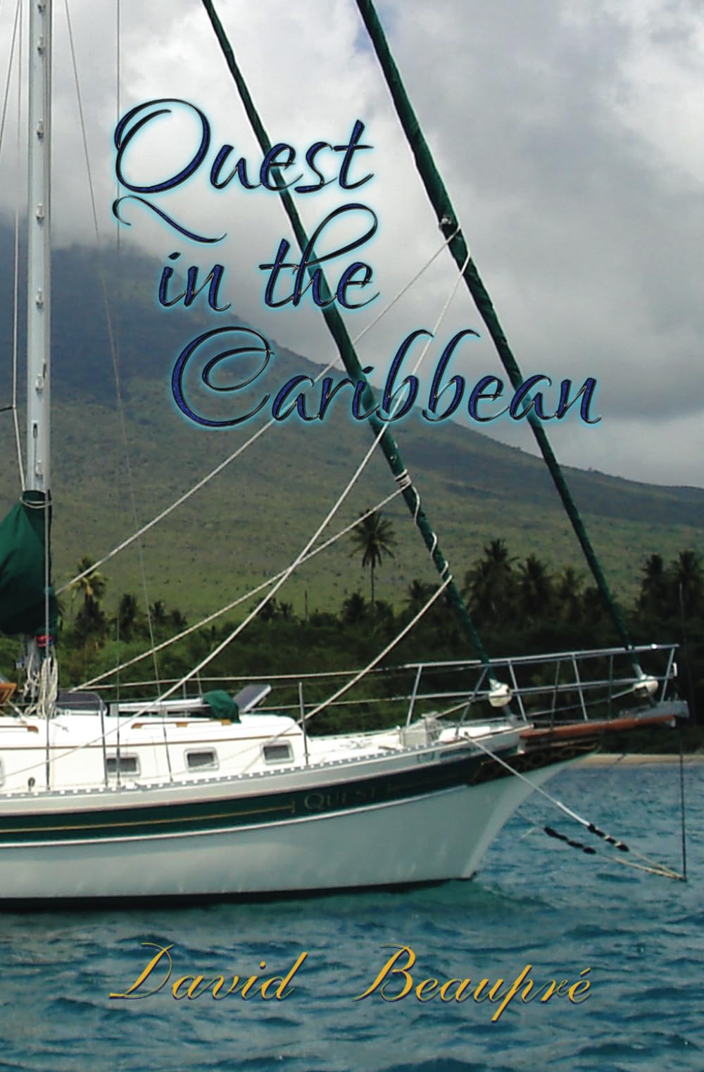 Quest in the Caribbean: A True Caribbean Sailing Adventure (Quest and Crew)