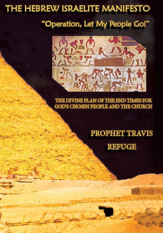 The Hebrew Israelite Manifesto: "Operation, Let My People Go"